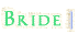 Bride